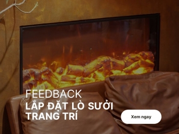 Album Ảnh Feedback Lắp Đặt Lò Sưởi Trang Trí Đẹp Nhất Của Khách Hàng